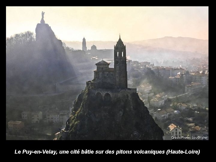 Le Puy-en-Velay, une cité bâtie sur des pitons volcaniques (Haute-Loire) 