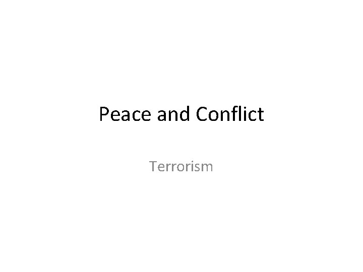 Peace and Conflict Terrorism 