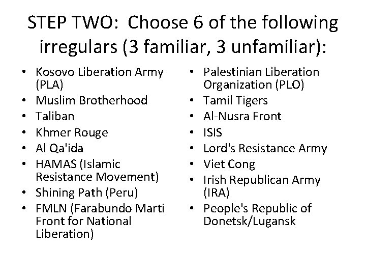 STEP TWO: Choose 6 of the following irregulars (3 familiar, 3 unfamiliar): • Kosovo