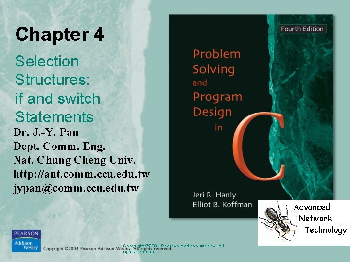 Chapter 4 Selection Structures if and switch Statements