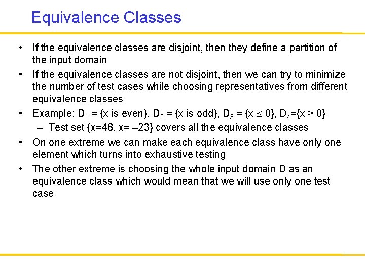 Equivalence Classes • If the equivalence classes are disjoint, then they define a partition