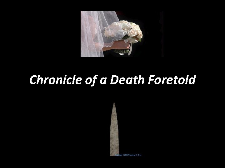 Chronicle of a Death Foretold 