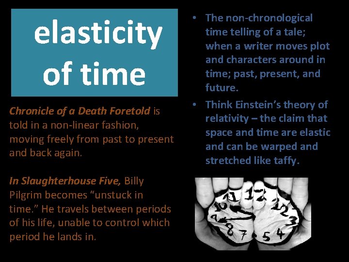 elasticity of time Chronicle of a Death Foretold is told in a non-linear fashion,