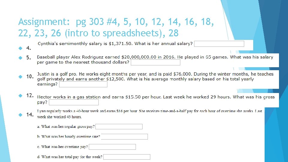 Assignment: pg 303 #4, 5, 10, 12, 14, 16, 18, 22, 23, 26 (intro