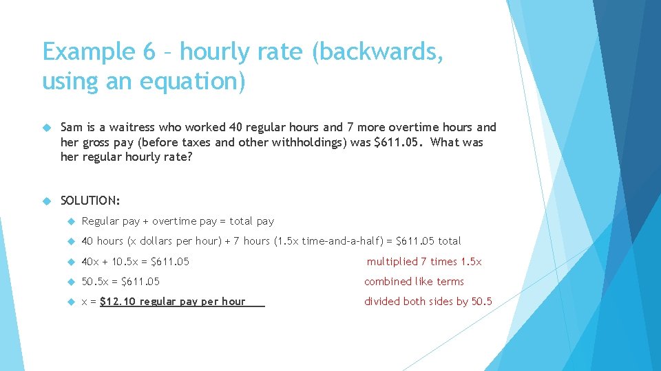 Example 6 – hourly rate (backwards, using an equation) Sam is a waitress who