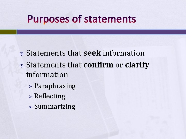 Purposes of statements Statements that seek information Statements that confirm or clarify information Ø