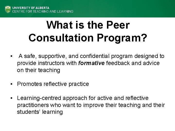 What is the Peer Consultation Program? • A safe, supportive, and confidential program designed