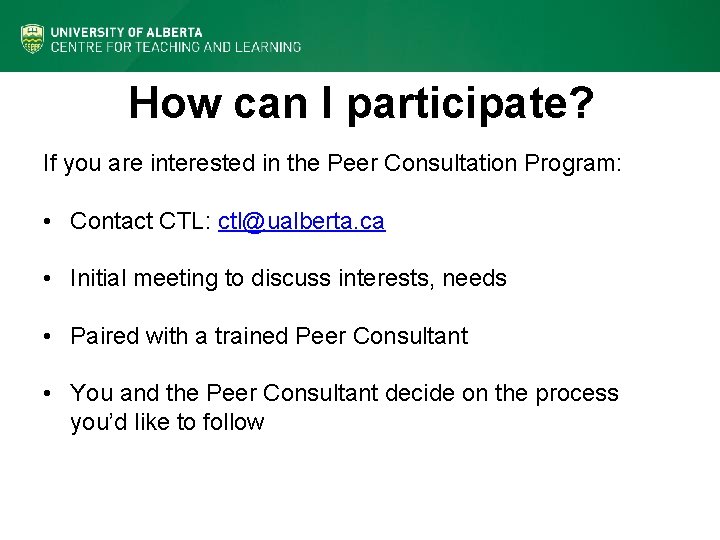 How can I participate? If you are interested in the Peer Consultation Program: •