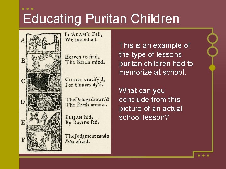 Educating Puritan Children This is an example of the type of lessons puritan children