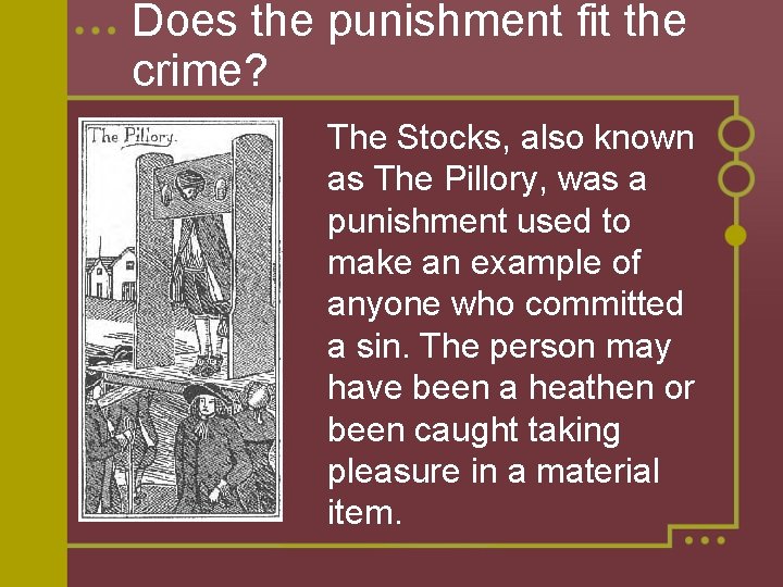 Does the punishment fit the crime? The Stocks, also known as The Pillory, was