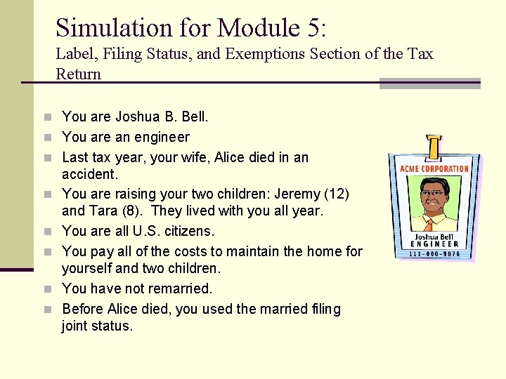 Simulation for Module 5: Label, Filing Status, and Exemptions Section of the Tax Return