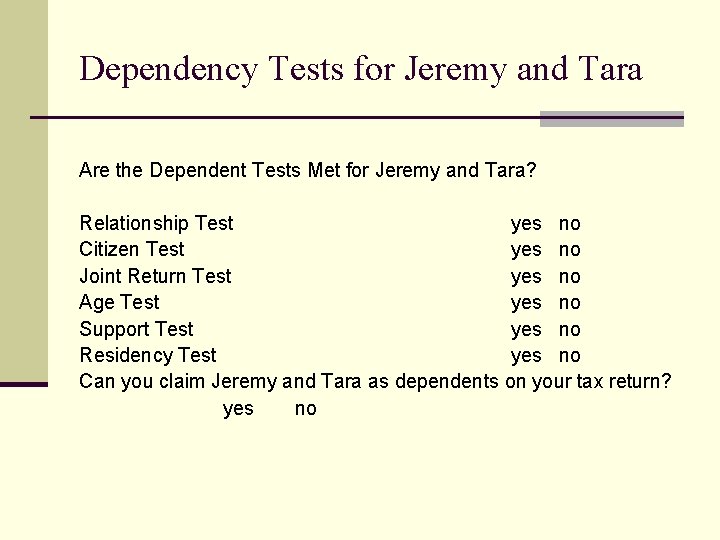 Dependency Tests for Jeremy and Tara Are the Dependent Tests Met for Jeremy and