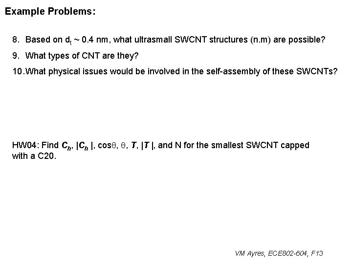 Example Problems: 8. Based on dt ~ 0. 4 nm, what ultrasmall SWCNT structures