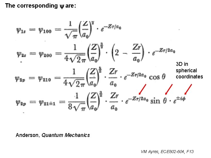 The corresponding y are: 3 D in spherical coordinates Anderson, Quantum Mechanics VM Ayres,
