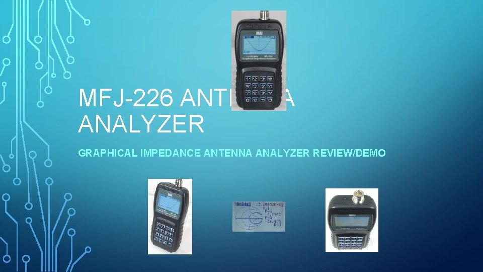 MFJ-226 ANTENNA ANALYZER GRAPHICAL IMPEDANCE ANTENNA ANALYZER REVIEW/DEMO 