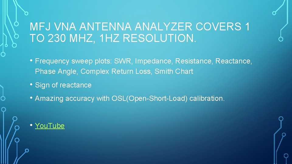 MFJ VNA ANTENNA ANALYZER COVERS 1 TO 230 MHZ, 1 HZ RESOLUTION. • Frequency