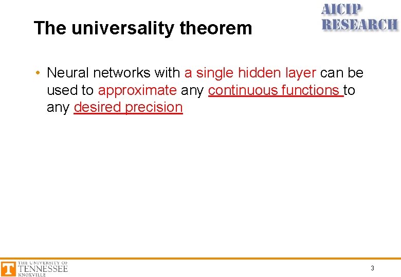 The universality theorem • Neural networks with a single hidden layer can be used