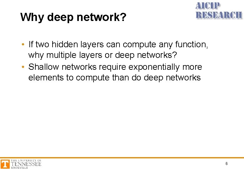 Why deep network? • If two hidden layers can compute any function, why multiple
