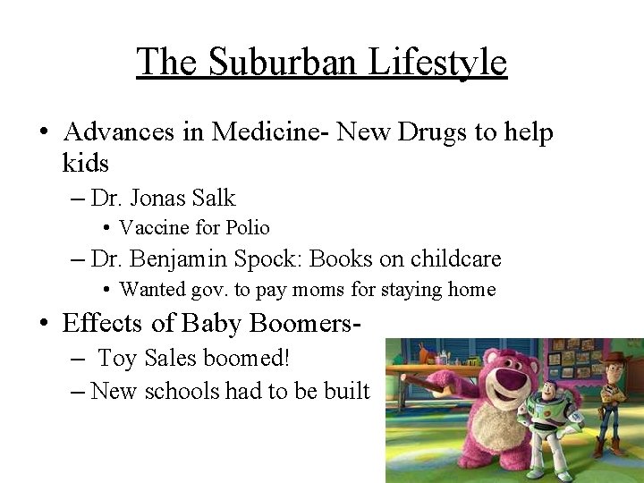 The Suburban Lifestyle • Advances in Medicine- New Drugs to help kids – Dr.
