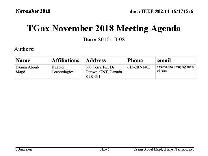 November 2018 doc. : IEEE 802. 11 -18/1715 r 6 TGax November 2018 Meeting