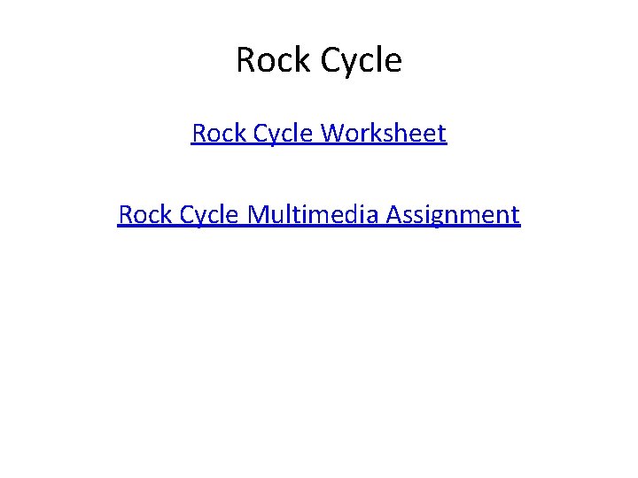 Rock Cycle Worksheet Rock Cycle Multimedia Assignment 