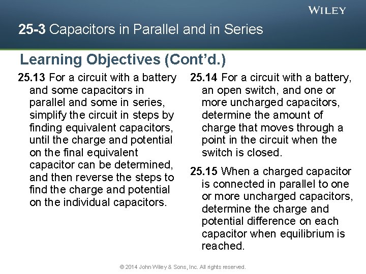 25 -3 Capacitors in Parallel and in Series Learning Objectives (Cont’d. ) 25. 13