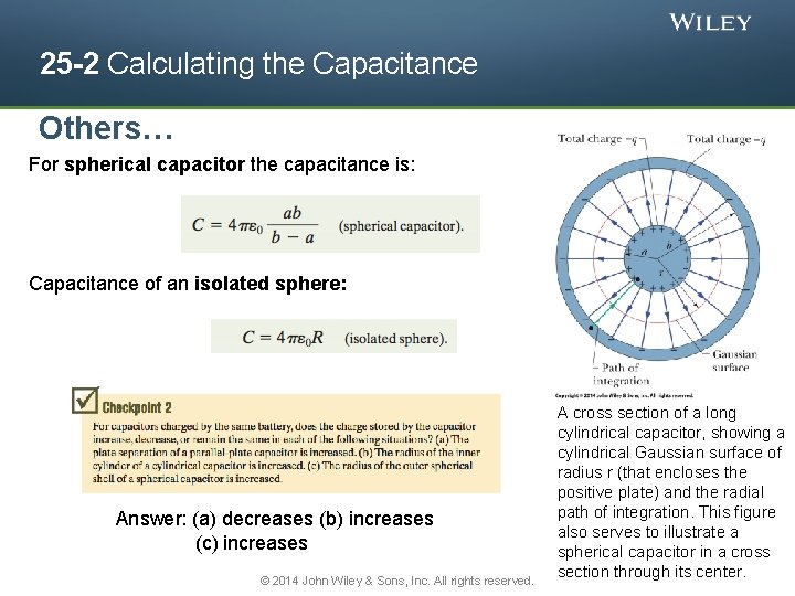 25 -2 Calculating the Capacitance Others… For spherical capacitor the capacitance is: Capacitance of