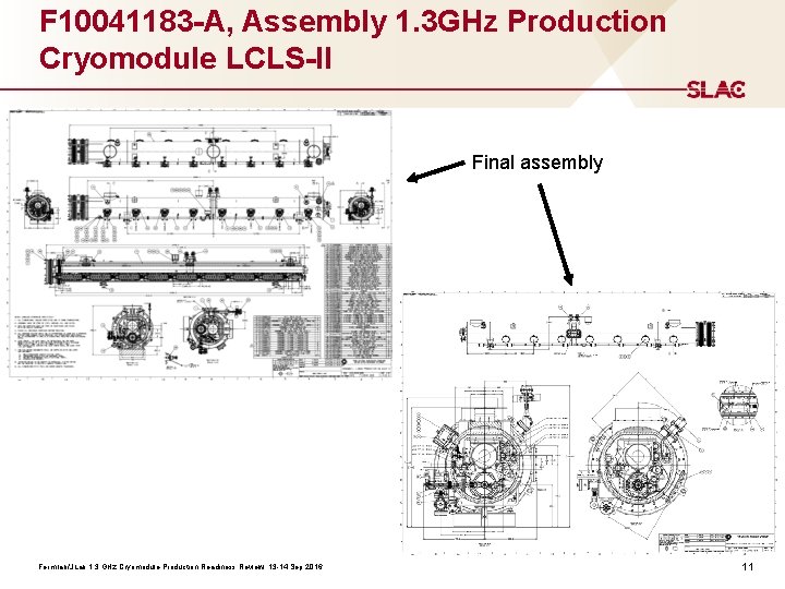 F 10041183 -A, Assembly 1. 3 GHz Production Cryomodule LCLS-II Final assembly Fermilab/JLab 1.