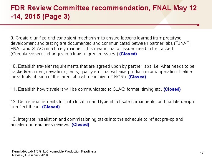 FDR Review Committee recommendation, FNAL May 12 -14, 2015 (Page 3) 9. Create a