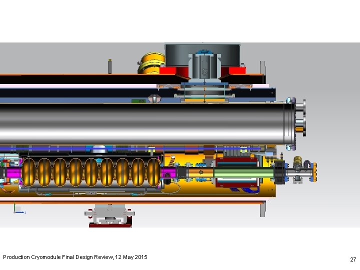 Production Cryomodule Final Design Review, 12 May 2015 27 