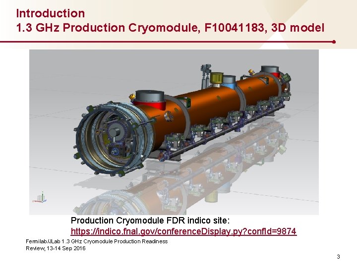 Introduction 1. 3 GHz Production Cryomodule, F 10041183, 3 D model Production Cryomodule FDR