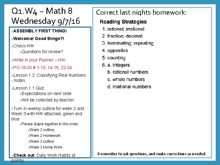 Q 1. W 4 ~ Math 8 Wednesday 9/7/16 Correct last nights homework: o.