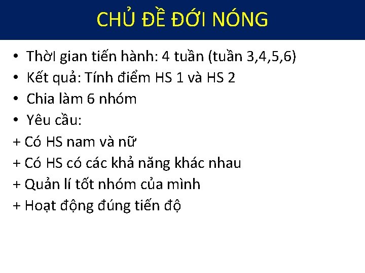 CHỦ ĐỀ ĐỚI NÓNG • ThờI gian tiến hành: 4 tuần (tuần 3, 4,