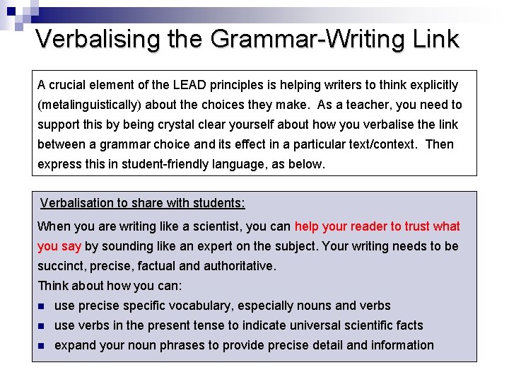 Verbalising the Grammar-Writing Link A crucial element of the LEAD principles is helping writers