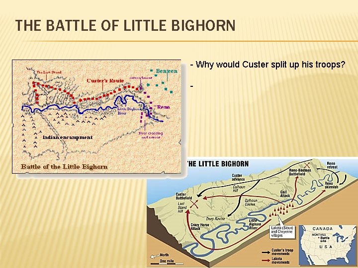 THE BATTLE OF LITTLE BIGHORN - Why would Custer split up his troops? -