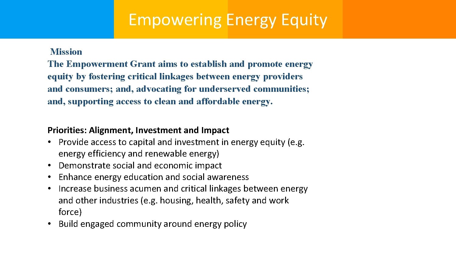 Empowering Energy Equity Mission The Empowerment Grant aims to establish and promote energy equity