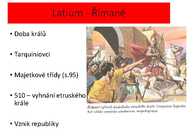 Latium - Římané • Doba králů • Tarquiniovci • Majetkové třídy (s. 95) •