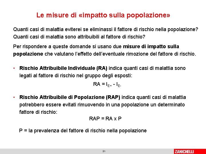 Le misure di «impatto sulla popolazione» Quanti casi di malattia eviterei se eliminassi il