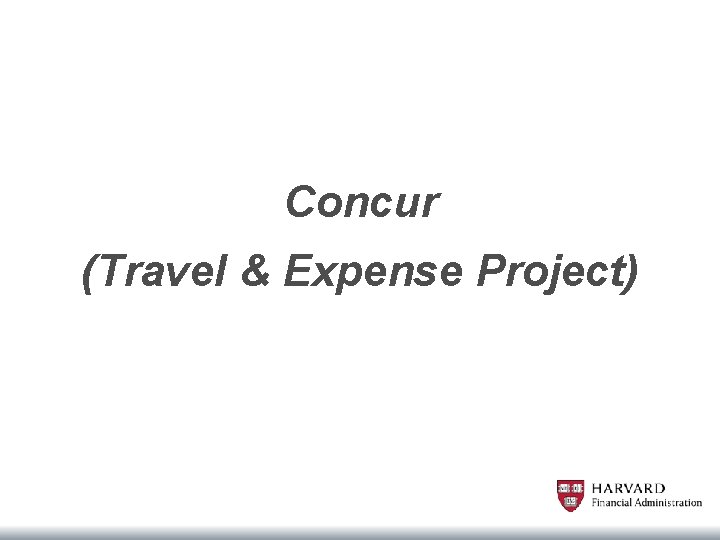 Concur (Travel & Expense Project) 