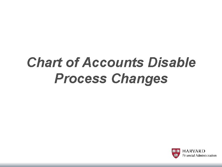 Chart of Accounts Disable Process Changes 