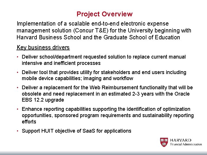 Project Overview Implementation of a scalable end-to-end electronic expense management solution (Concur T&E) for