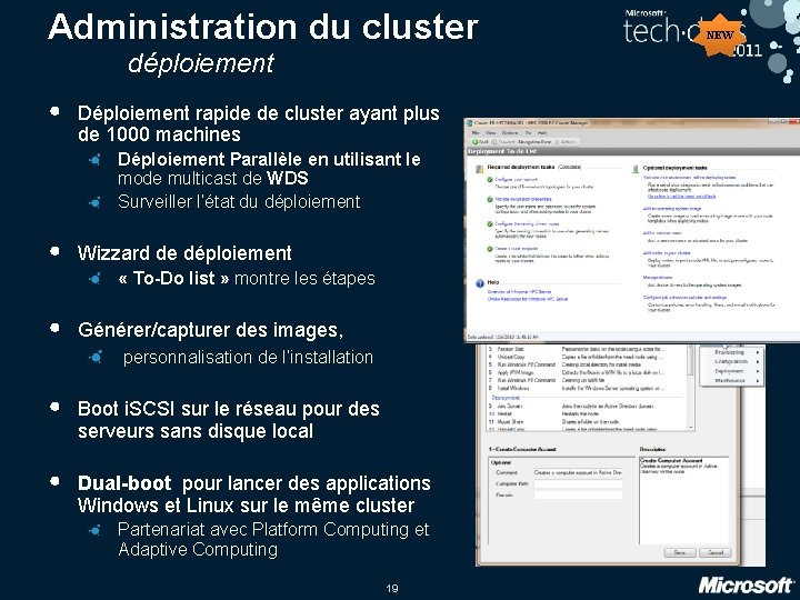 Administration du cluster déploiement • Déploiement rapide de cluster ayant plus de 1000 machines