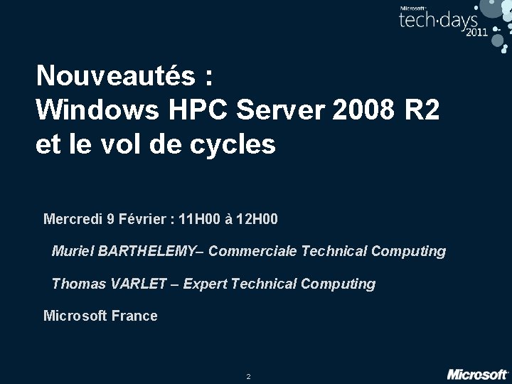 Nouveautés : Windows HPC Server 2008 R 2 et le vol de cycles Mercredi