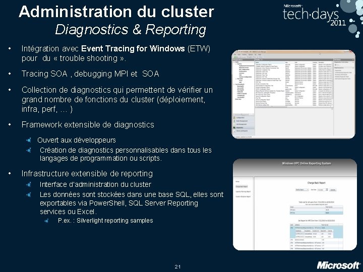 Administration du cluster Diagnostics & Reporting • Intégration avec Event Tracing for Windows (ETW)