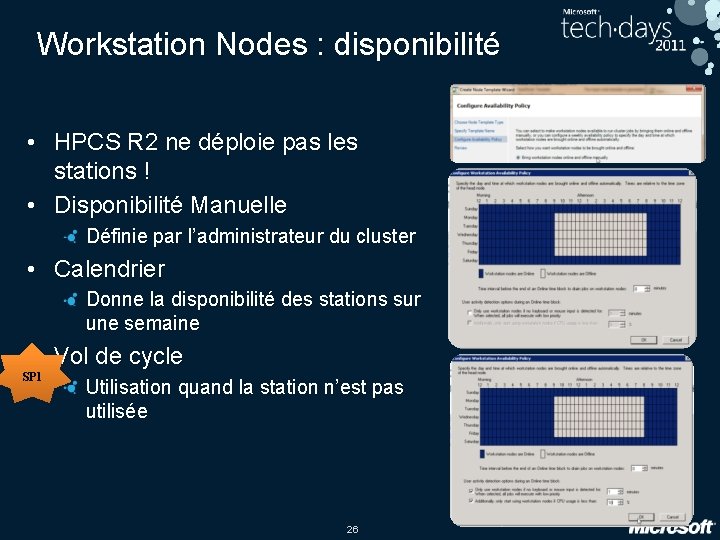 Workstation Nodes : disponibilité • HPCS R 2 ne déploie pas les stations !