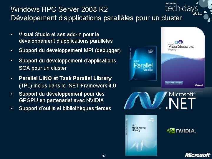 Windows HPC Server 2008 R 2 Dévelopement d’applications parallèles pour un cluster • Visual