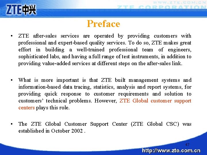 Preface • ZTE after-sales services are operated by providing customers with professional and expert-based