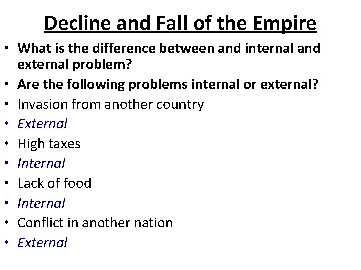 Weak Rome Internal Weaknesses What factors weakened Rome from the