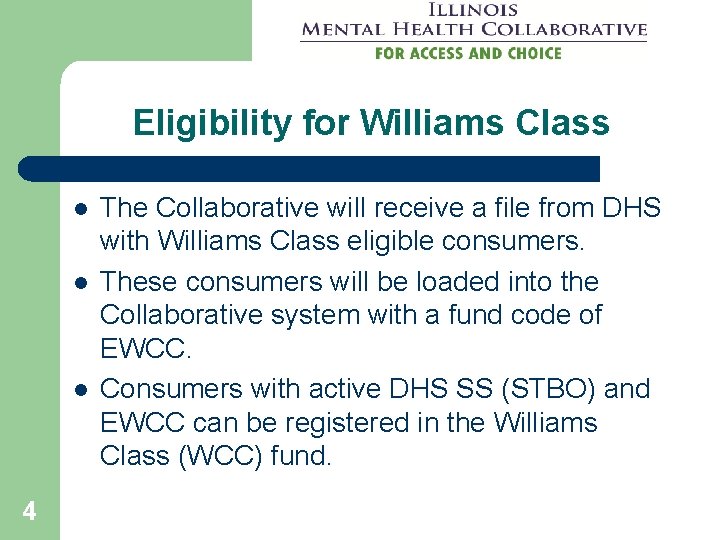 Eligibility for Williams Class l l l 4 The Collaborative will receive a file Eligibility for Williams Class l l l 4 The Collaborative will receive a file