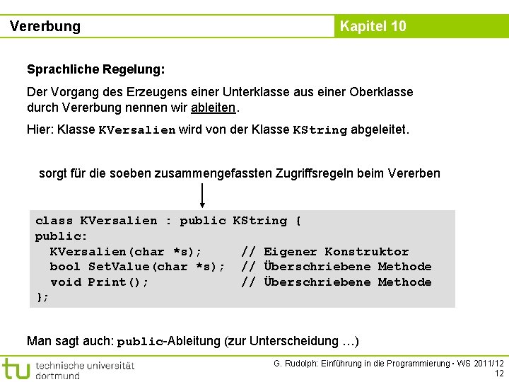 Vererbung Kapitel 10 Sprachliche Regelung: Der Vorgang des Erzeugens einer Unterklasse aus einer Oberklasse